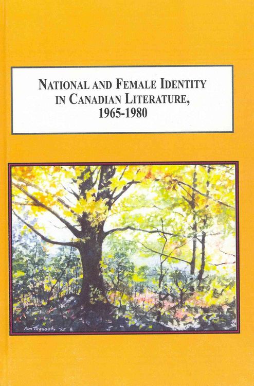 Produktbild: National and Female Identity in Canadian Literature, 1965-1980