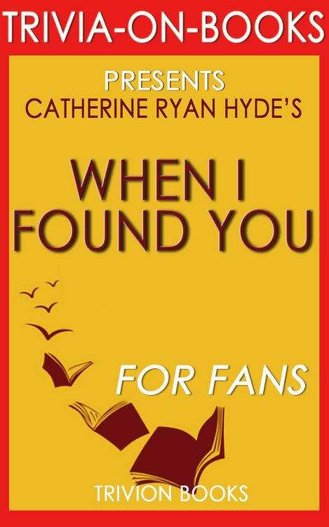 Produktbild: When I Found You: By Catherine Ryan Hyde (Trivia-On-Books)