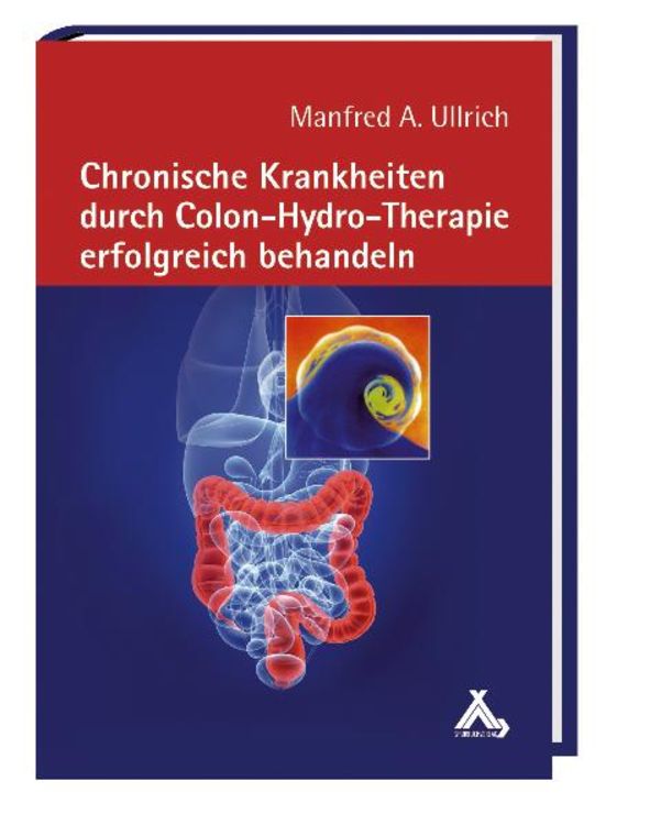 Produktbild: Chronische Krankheiten durch Colon-Hydro-Therapie erfolgreich behandeln