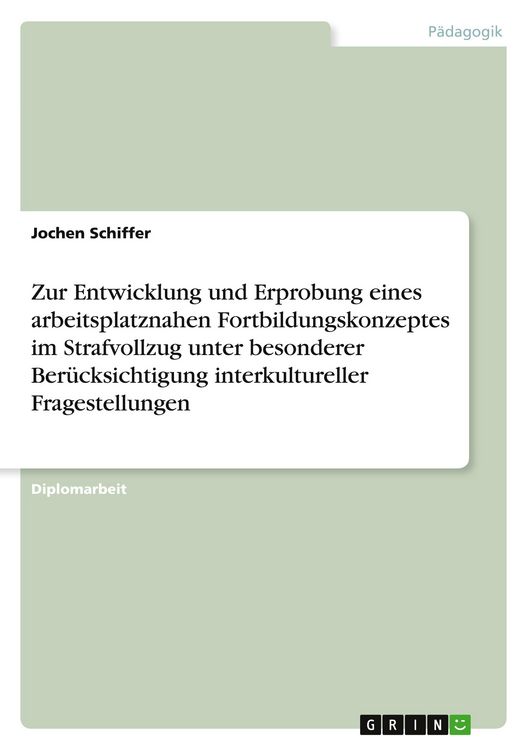 Produktbild: Zur Entwicklung und Erprobung eines arbeitsplatznahen Fortbildungskonzeptes im Strafvollzug unter besonderer Ber&uuml;cksichtigung interkultureller Fragestellungen