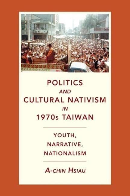 Produktbild: Politics and Cultural Nativism in 1970s Taiwan