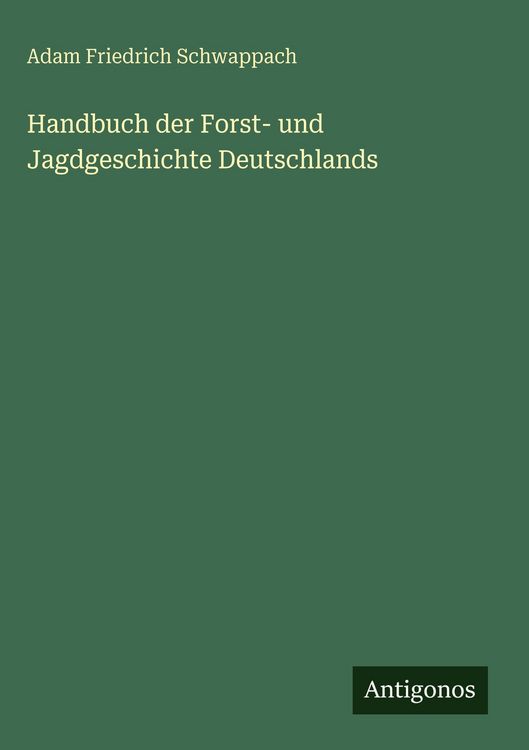 Produktbild: Handbuch der Forst- und Jagdgeschichte Deutschlands