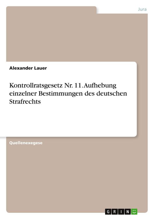 Produktbild: Lauer, A: Kontrollratsgesetz Nr. 11. Aufhebung einzelner Bes