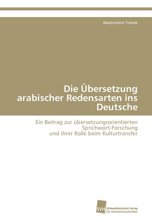 Produktbild: Die &Uuml;bersetzung arabischer Redensarten ins Deutsche