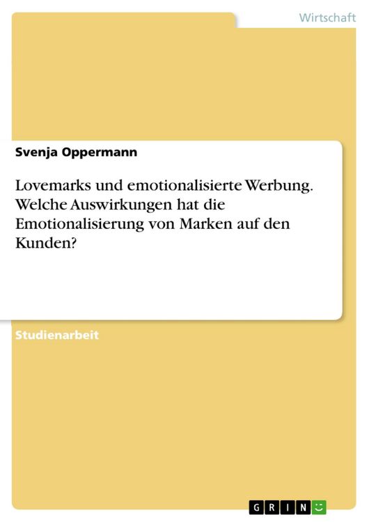 Produktbild: Lovemarks und emotionalisierte Werbung. Welche Auswirkungen hat die Emotionalisierung von Marken auf den Kunden?