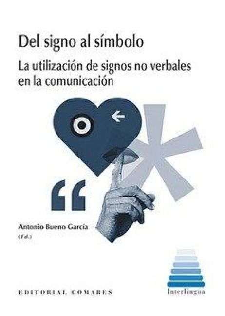 Produktbild: Del signo al s&iacute;mbolo : la utilizaci&oacute;n de signos no verbales en la comunicaci&oacute;n