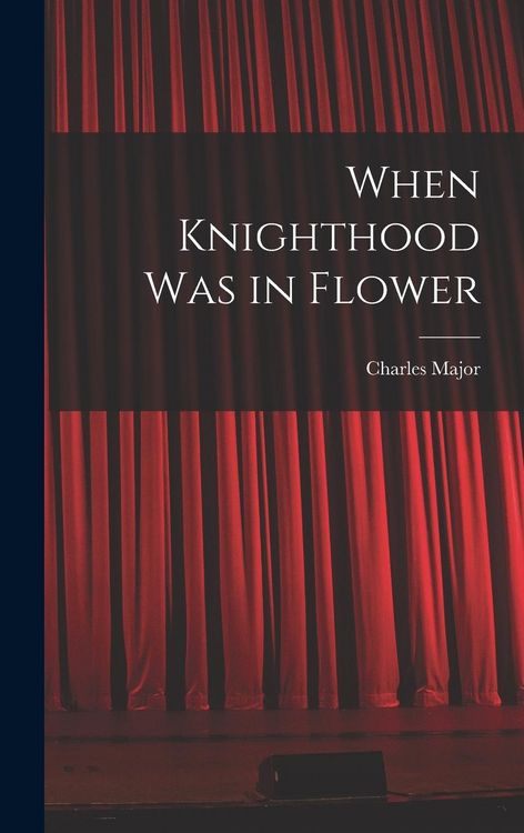Produktbild: When Knighthood Was in Flower