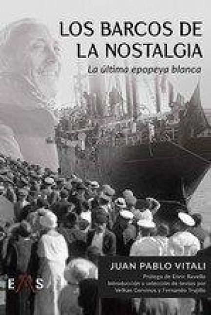Produktbild: Los barcos de la nostalgia : la &uacute;ltima epopeya blanca