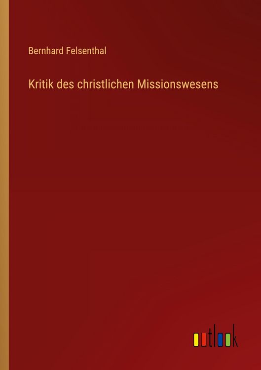 Produktbild: Kritik des christlichen Missionswesens