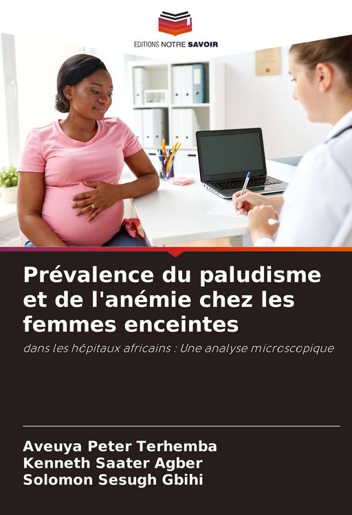 Produktbild: Pr&eacute;valence du paludisme et de l'an&eacute;mie chez les femmes enceintes