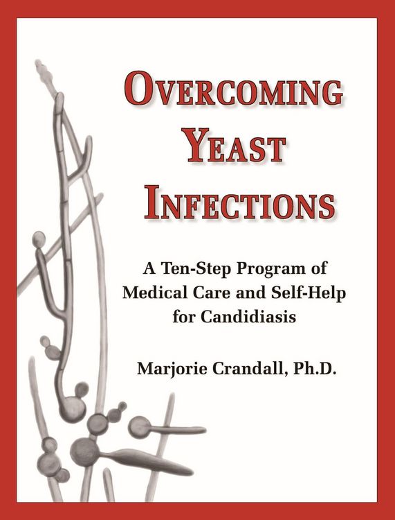 Produktbild: Overcoming Yeast Infections: A Ten-Step Program of Medical Care and Self-Help for Candidiasis