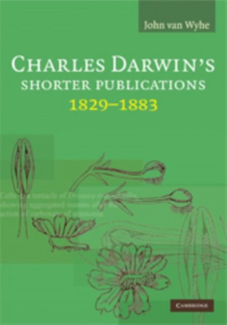 Produktbild: Wyhe, J: Charles Darwin's Shorter Publications, 1829-1883