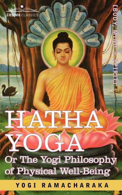 Produktbild: Hatha Yoga Or, the Yogi Philosophy of Physical Well-Being