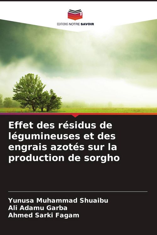 Produktbild: Effet des r&eacute;sidus de l&eacute;gumineuses et des engrais azot&eacute;s sur la production de sorgho