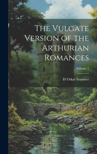 Produktbild: The Vulgate Version of the Arthurian Romances; Volume 7