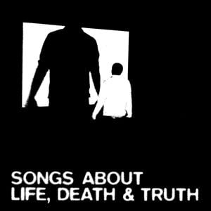 Produktbild: Songs About Life,Death & Truth