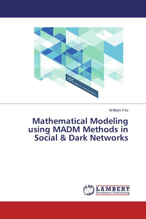 Produktbild: Mathematical Modeling using MADM Methods in Social & Dark Networks