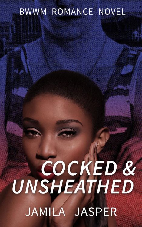 Produktbild: Cocked & Unsheathed: BWWM Military Romance Novel