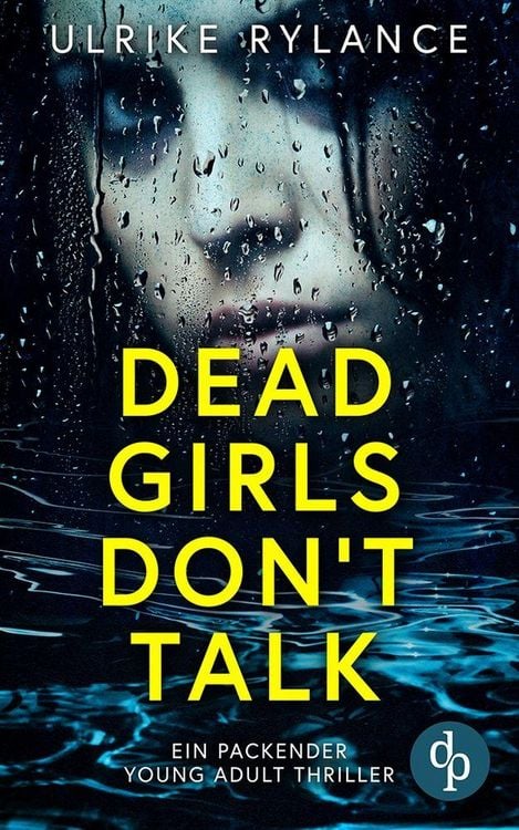 Produktbild: Dead Girls Don't Talk | Ein packender Young Adult Thriller