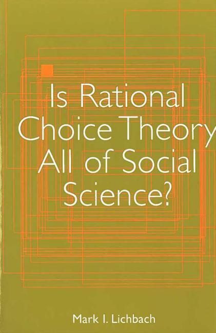Produktbild: Lichbach, M: Is Rational Choice Theory All of Social Scienc