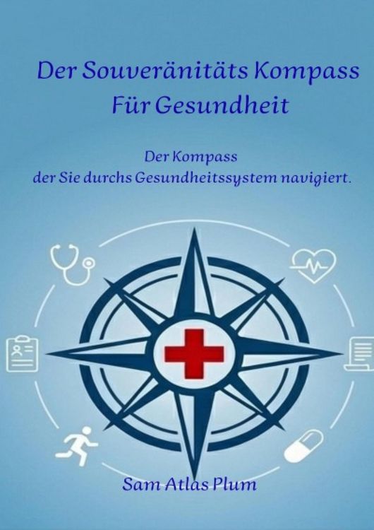 Produktbild: Der Souver&auml;nit&auml;ts Kompass f&uuml;r Gesundheit