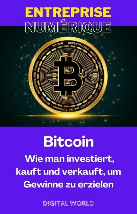 Produktbild: Bitcoin - Wie man investiert, kauft und verkauft, um Gewinne zu erzielen