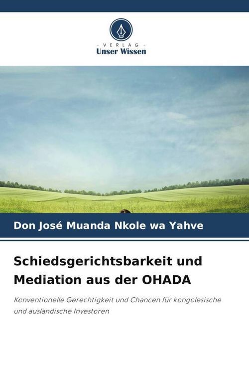 Produktbild: Schiedsgerichtsbarkeit und Mediation aus der OHADA