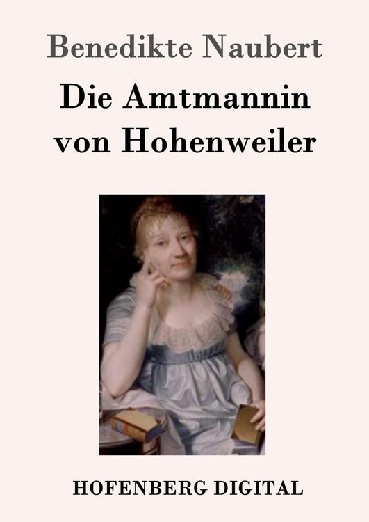 Produktbild: Die Amtmannin von Hohenweiler