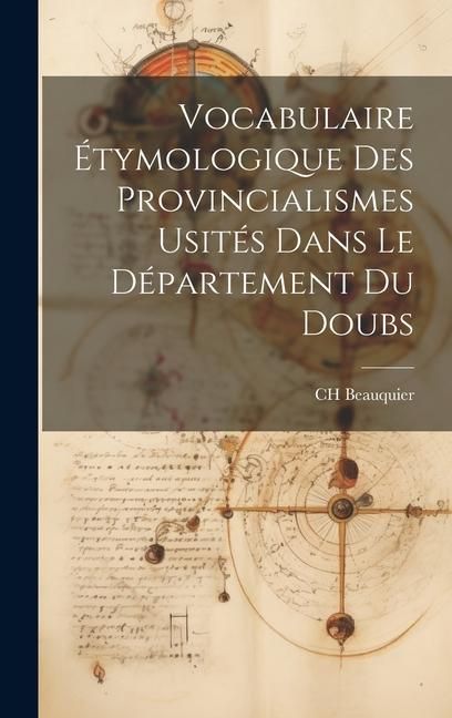 Produktbild: Vocabulaire &Eacute;tymologique des Provincialismes Usit&eacute;s Dans le D&eacute;partement du Doubs