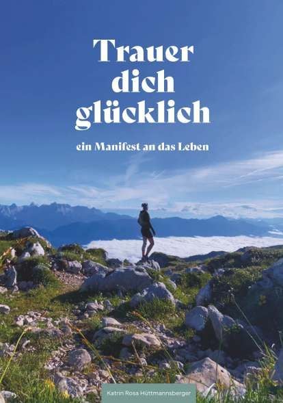 Produktbild: Trauer dich gl&uuml;cklich