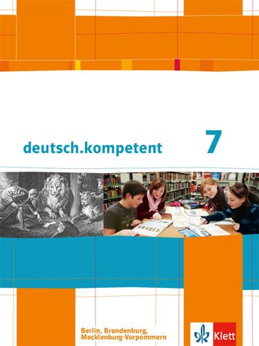 Produktbild: Deutsch.kompetent 7. Klasse. Sch&uuml;lerbuch mit Onlineangebot .Ausgabe f&uuml;r Berlin, Brandenburg, Mecklenburg-Vorpommern
