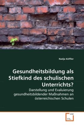 Produktbild: K&ouml;ffler, N: Gesundheitsbildung als Stiefkind des schulischen