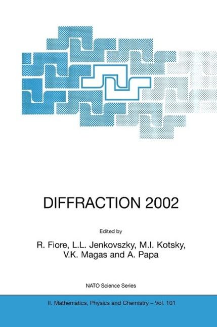 Produktbild: DIFFRACTION 2002: Interpretation of the New Diffractive Phenomena in Quantum Chromodynamics and in the S-Matrix Theory