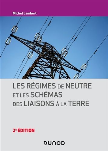 Produktbild: Les r&eacute;gimes de neutre et les sch&eacute;mas des liaisons &agrave; la terre