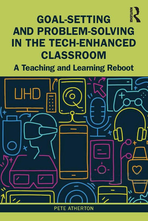 Produktbild: Goal-Setting and Problem-Solving in the Tech-Enhanced Classroom