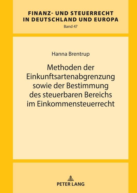 Produktbild: Methoden der Einkunftsartenabgrenzung sowie der Bestimmung des steuerbaren Bereichs im Einkommensteuerrecht