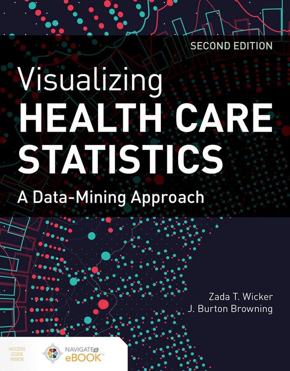 Produktbild: Visualizing Health Care Statistics: A Data-Mining Approach