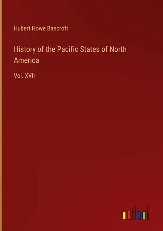 Produktbild: History of the Pacific States of North America