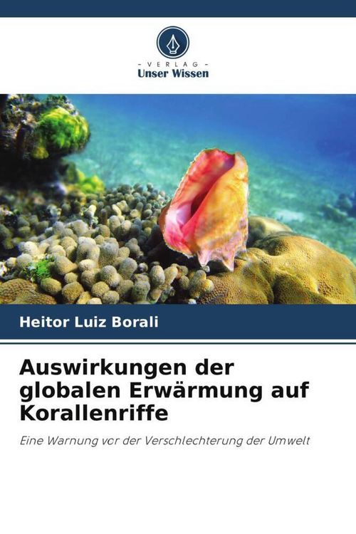 Produktbild: Auswirkungen der globalen Erw&auml;rmung auf Korallenriffe