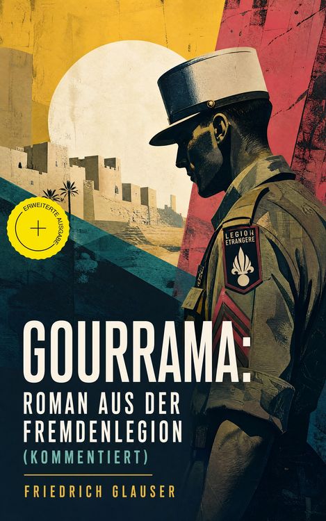Produktbild: Gourrama: Roman aus der Fremdenlegion (Kommentiert)