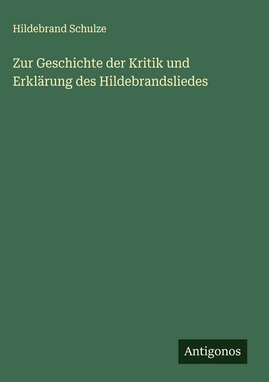 Produktbild: Zur Geschichte der Kritik und Erkl&auml;rung des Hildebrandsliedes