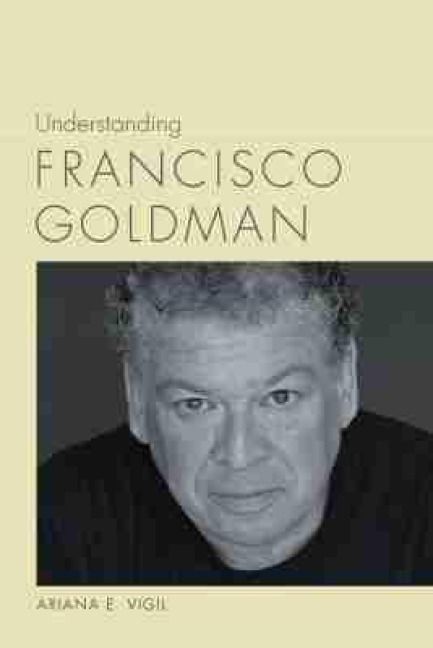 Produktbild: Understanding Francisco Goldman