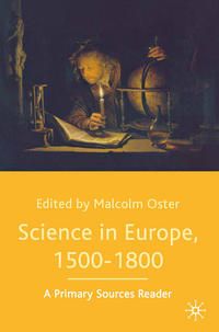 Produktbild: Science in Europe, 1500-1800: A Primary Sources Reader