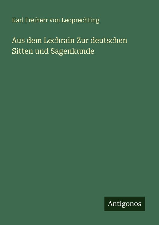Produktbild: Aus dem Lechrain Zur deutschen Sitten und Sagenkunde