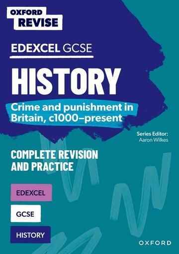 Produktbild: Oxford Revise: GCSE Edexcel History: Crime and punishment in Britain, c1000-present Complete Revision and Practice