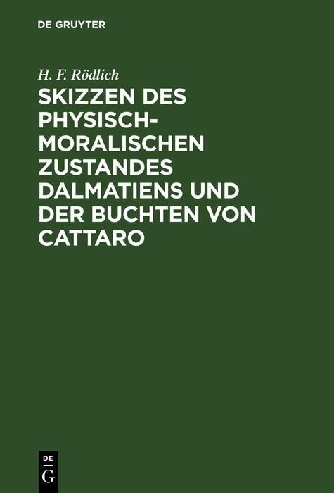 Produktbild: Skizzen des physisch-moralischen Zustandes Dalmatiens und der Buchten von Cattaro