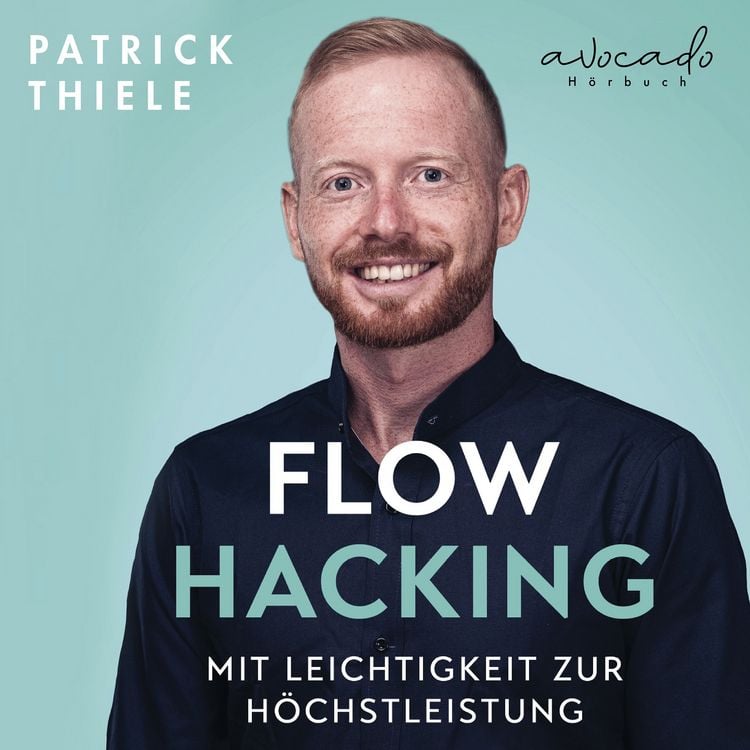 Produktbild: Flowhacking - mit Leichtigkeit zur H&ouml;chstleistung