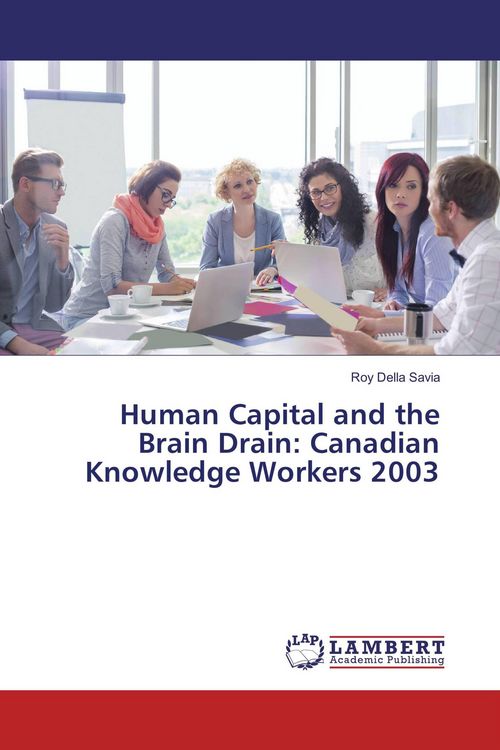Produktbild: Human Capital and the Brain Drain: Canadian Knowledge Workers 2003