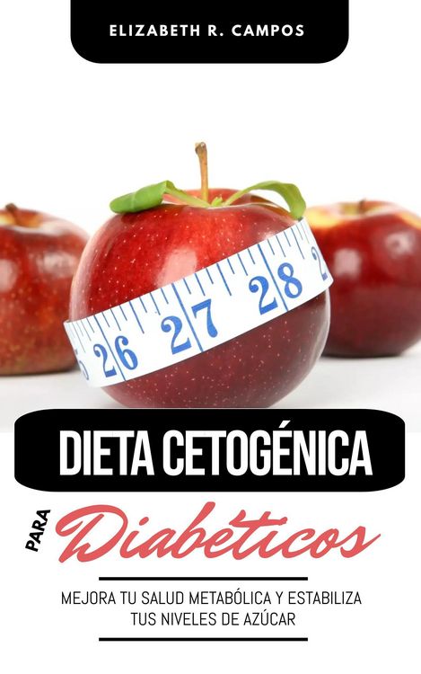 Produktbild: Dieta Cetog&eacute;nica Para Diab&eacute;ticos: Mejora Tu Salud Metab&oacute;lica Y Estabiliza Tus Niveles De Az&uacute;car
