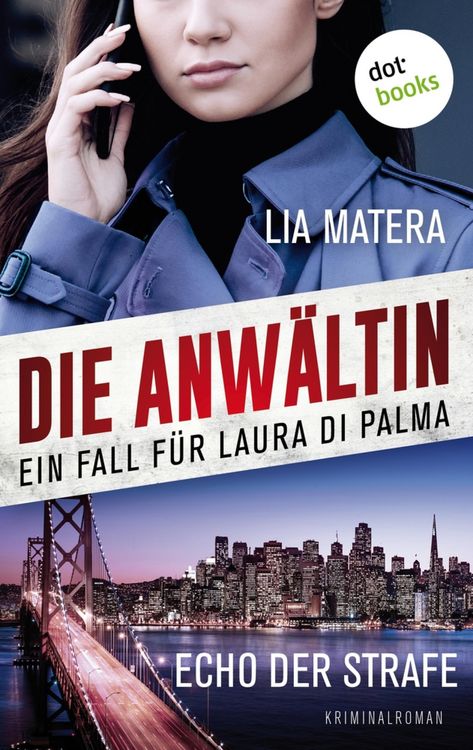 Produktbild: Die Anw&auml;ltin - Echo der Strafe: Ein Fall f&uuml;r Laura Di Palma 5